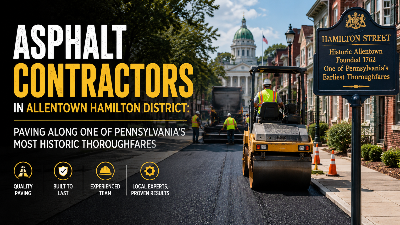 Asphalt Contractors in Allentown Hamilton District: Paving Along One of Pennsylvania's Most Historic Thoroughfares